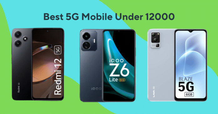 5G Mobile Under 12000