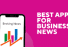 Best App for Business News