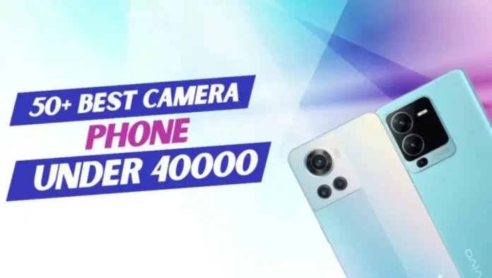 Best Camera Phone Under 40000