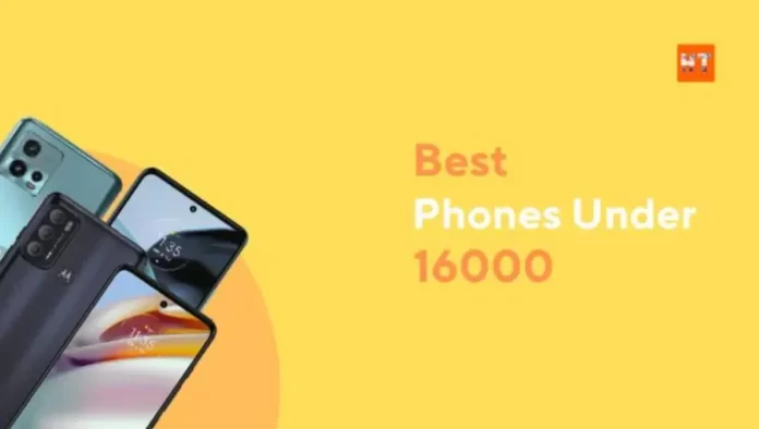 Best Phones Under 16000