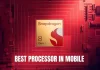 Best Processor in Mobile